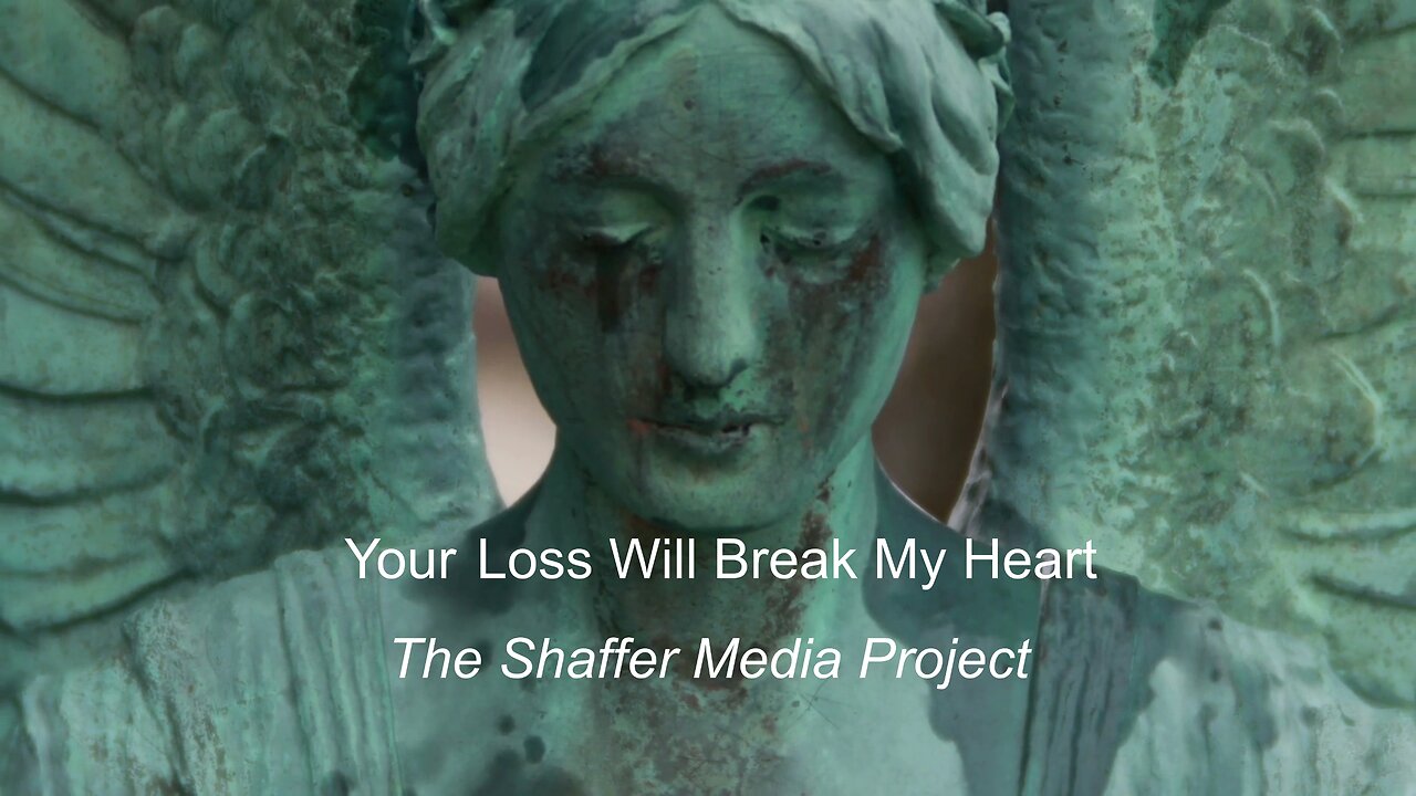 Your Loss Will Break My Heart