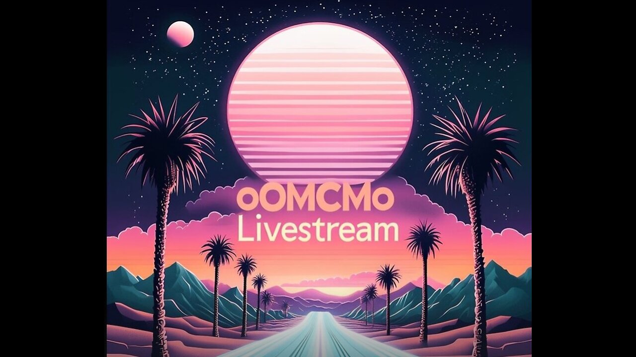 oOMCMOo Livestream 🔥🔥🔥