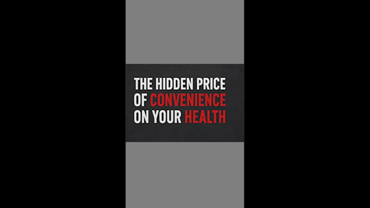 The Hidden Price of Convenience on Your Health