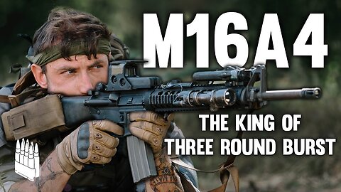 The M16A4; The 3 Round Burst Menace