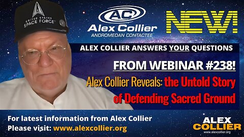 Alex Collier Reveals the Untold Story of Defending Sacred Ground 📖✨ *NEW*