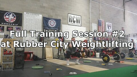 Full Training Session #2 at Rubber City Weightlifting
