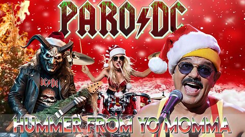 Hummer from Yo Momma | AC/DC "Mistress For Christmas" parody