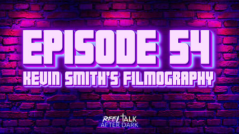 KEVIN SMITH'S FILMOGRAPHY - EP54