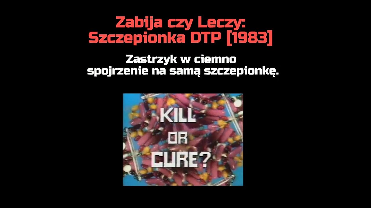 Film Zabija czy Leczy: Szczepionka DTP – Zastrzyk w ciemno [1983, Channel 4]