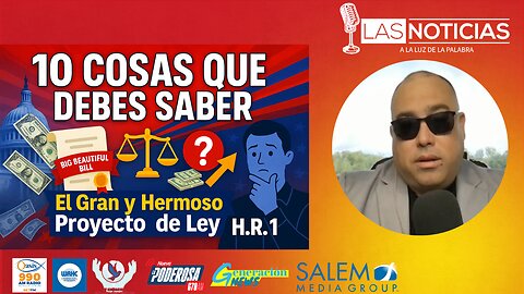 10 cosas que debes saber sobre el Gran y Hermoso Proyecto de Ley (H.R.1)