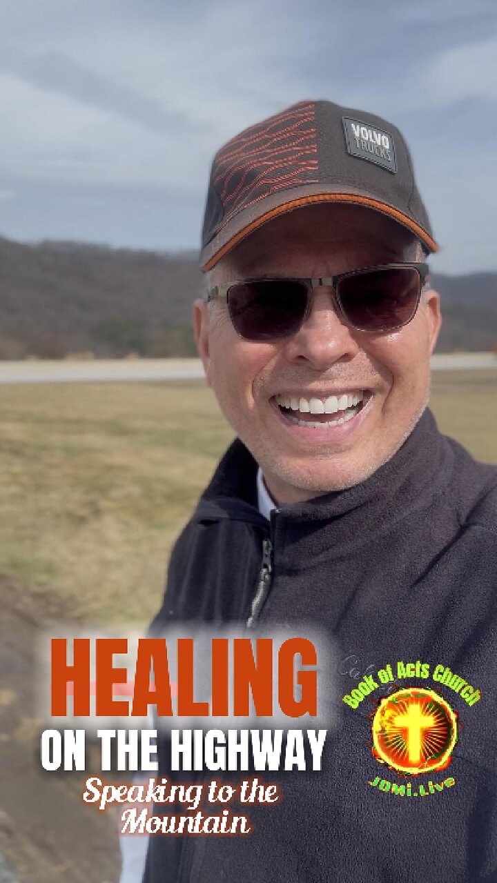 Healing ❤️‍🩹 on the Highway 🛣️ Speak to your Mountains 🏔️ Mark 11:23