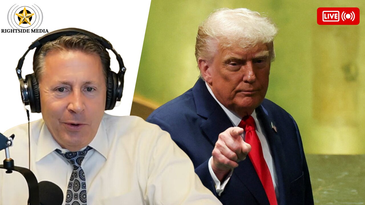 Reacting to Trump's UN Appearance + The Left's Attack on Homan - Rightside Radio Broadcast - 9-24-25