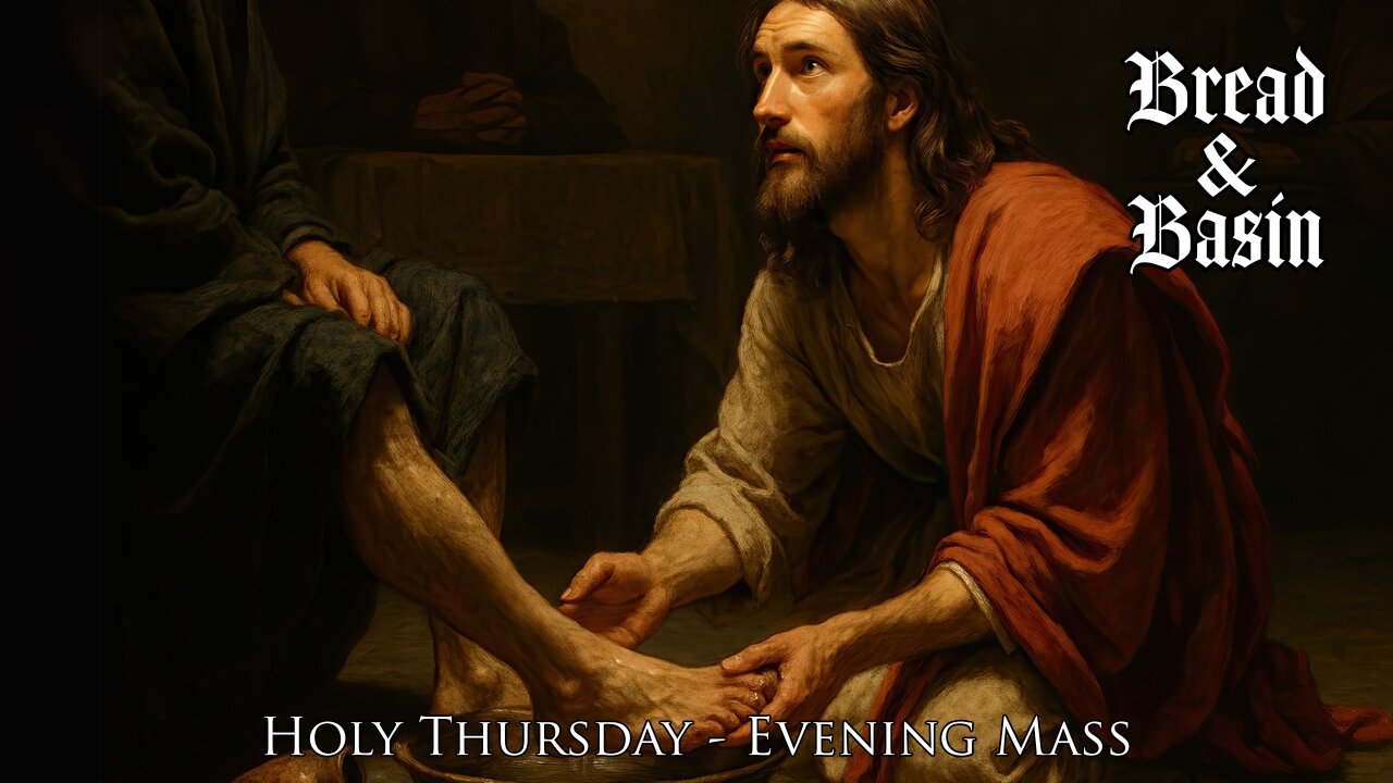 Love's Two Languages: Bread and Basin | Holy Thursday | April 17, 2025