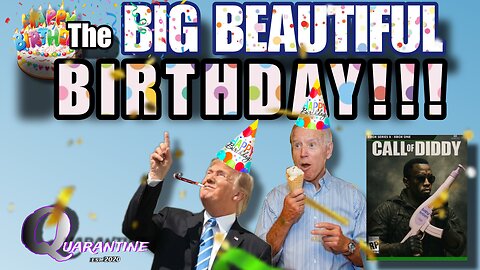 The BIG BEAUTIFUL BIRTHDAY!!!