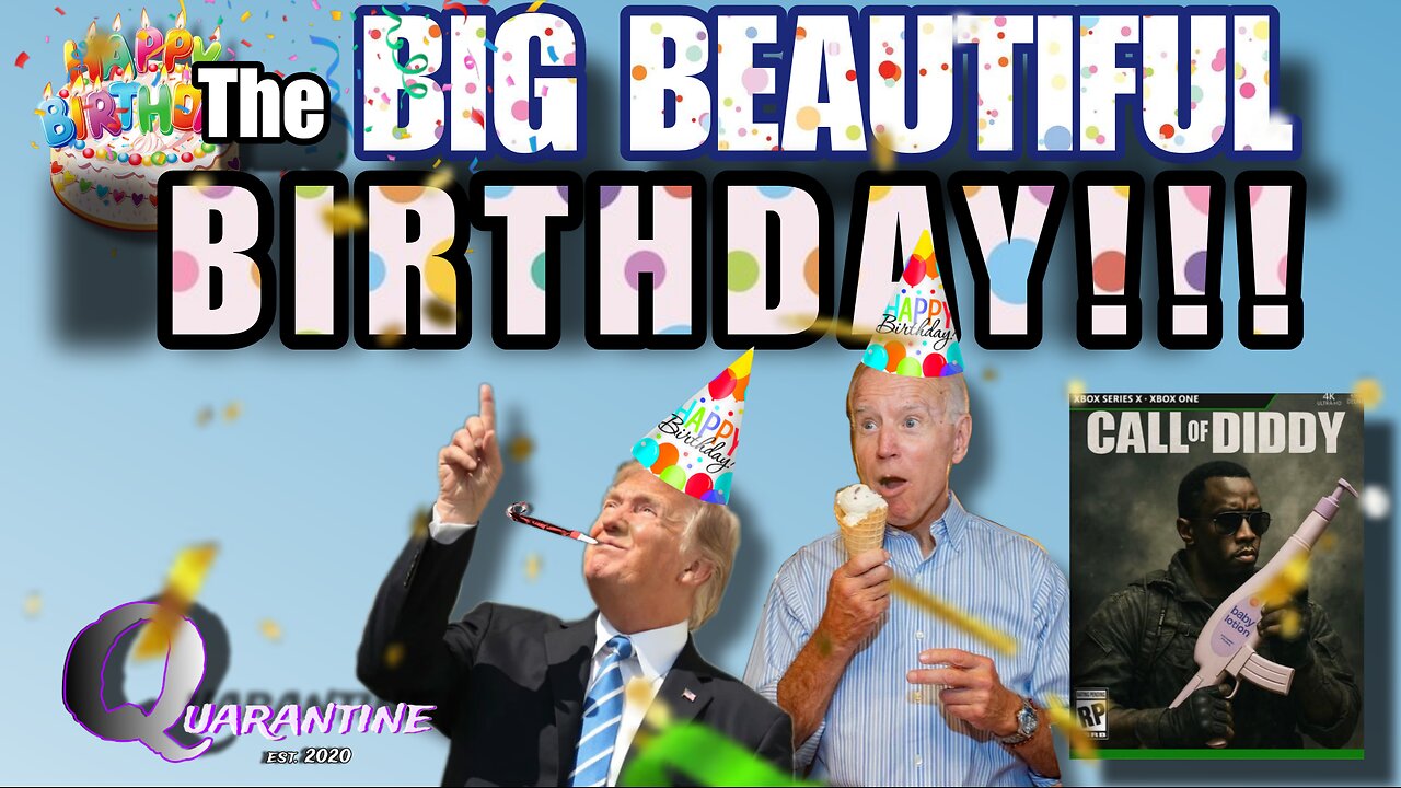 The BIG BEAUTIFUL BIRTHDAY!!!