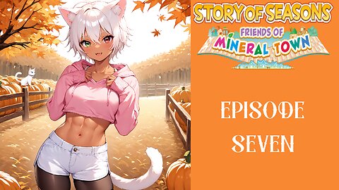 Story of Seasons Friends of Mineral Town S2 - 07
