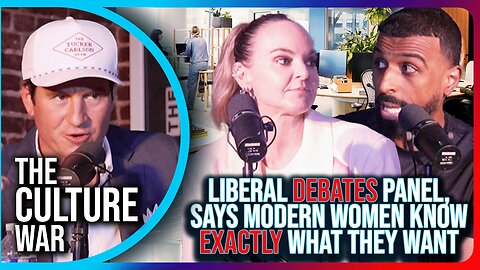Liberal DEBATES Panel, Says Modern Women Know EXACTLY What They Want