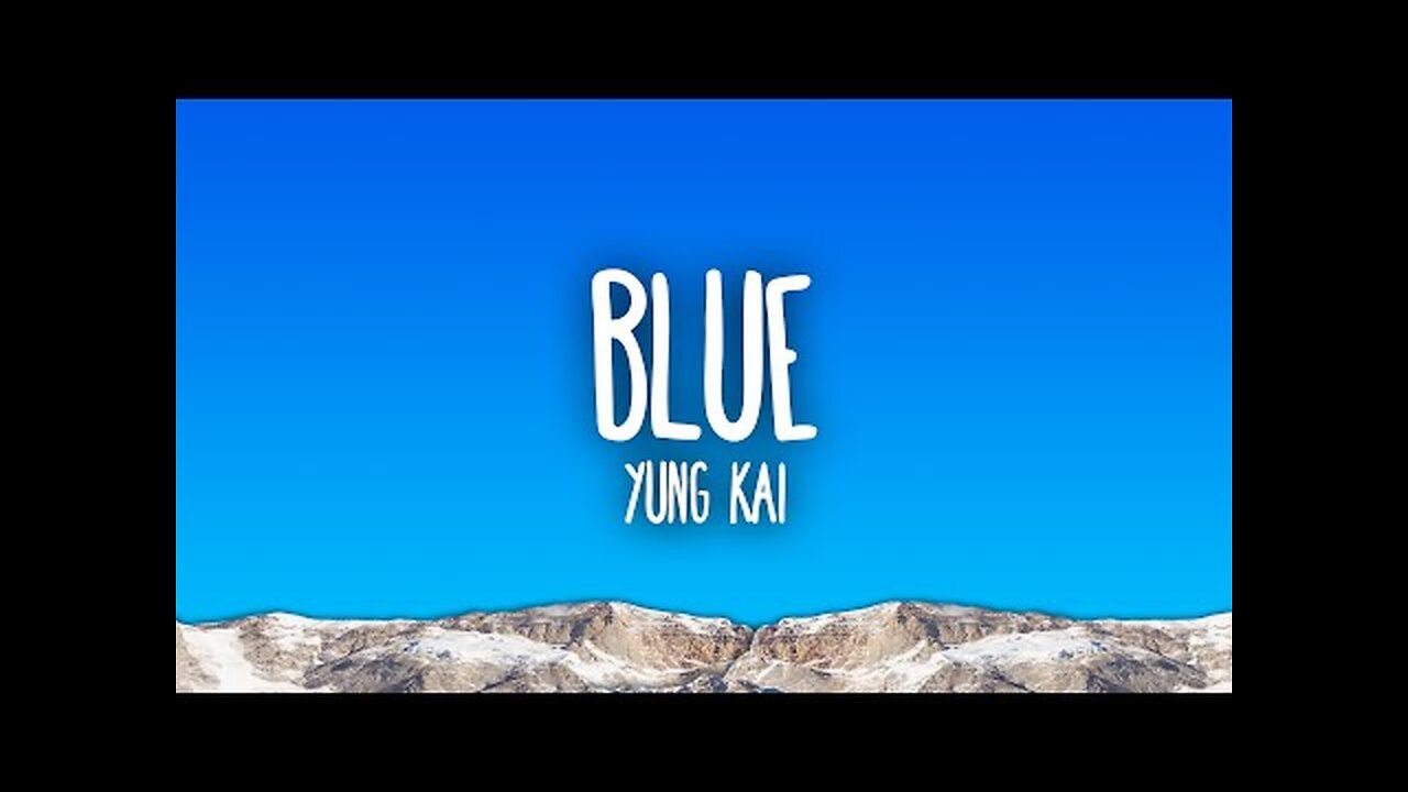 Yung Kai - Blue / lyrics