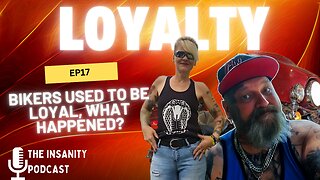 Ep 17 BIKERS USED TO BE LOYAL WHAT HAPPENED?