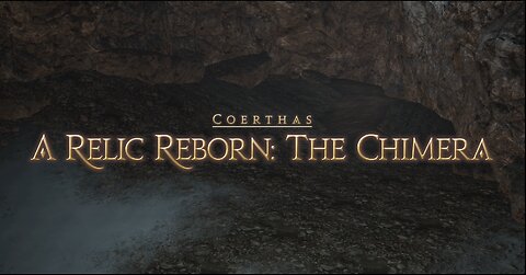 Final Fantasy 14 A Relic Reborn: The Chimera