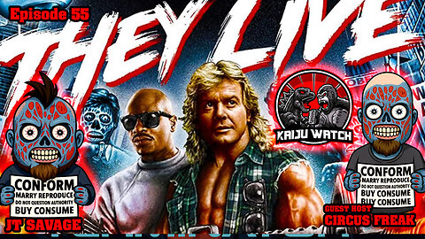 Kaiju Watch Episode 55: They Live