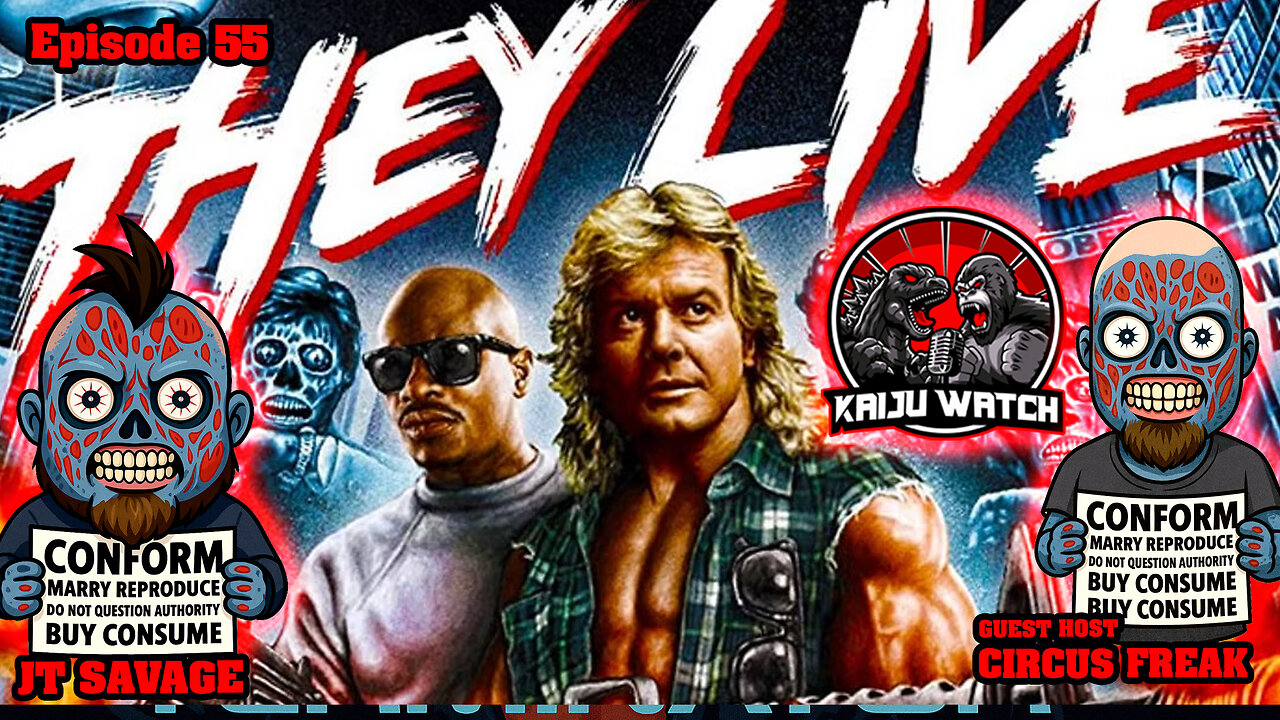 Kaiju Watch Episode 55: They Live