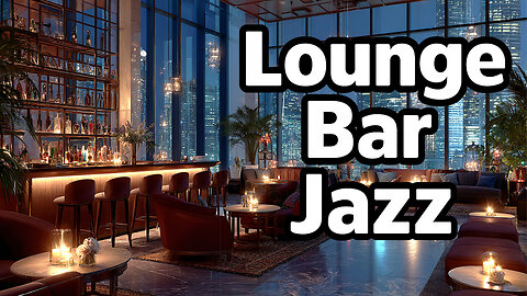 Lounge Bar Jazz | Elegant Music for Late-Night Sophistication
