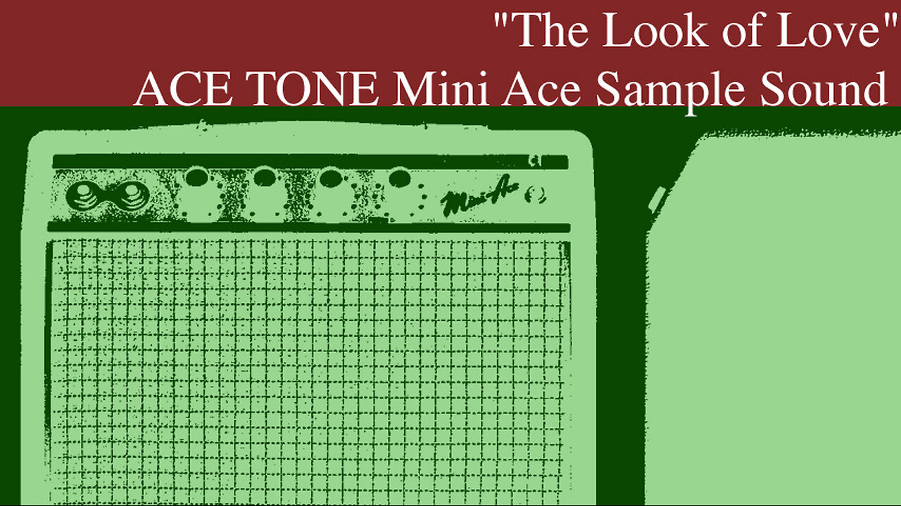 1970s Japanese guitar amp, ACE TONE "Mini Ace" Sample Sound, The Look Of Love