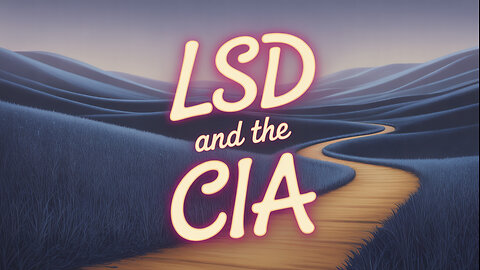 LSD and the CIA!