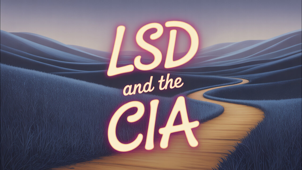 LSD and the CIA!