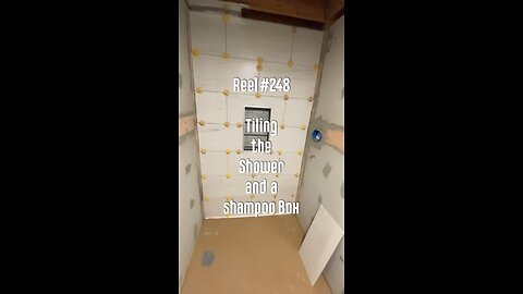 Reel #248 Tiling the Shower and a Shampoo Box