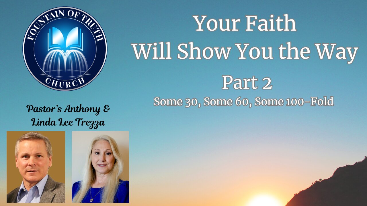 Your Faith Will Show You the Way- Part 2