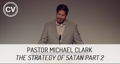 The Strategy of Satan Part 2 - Lead Us Not Into Temptation - Genesis 3:1 - Pastor Michael Clark