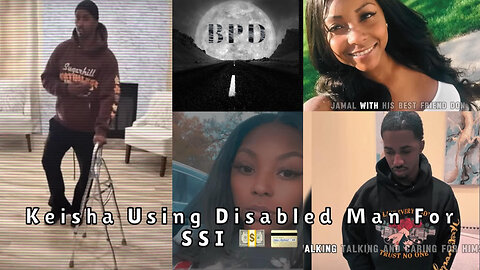 Keisha Using Disabled Man For His SSI