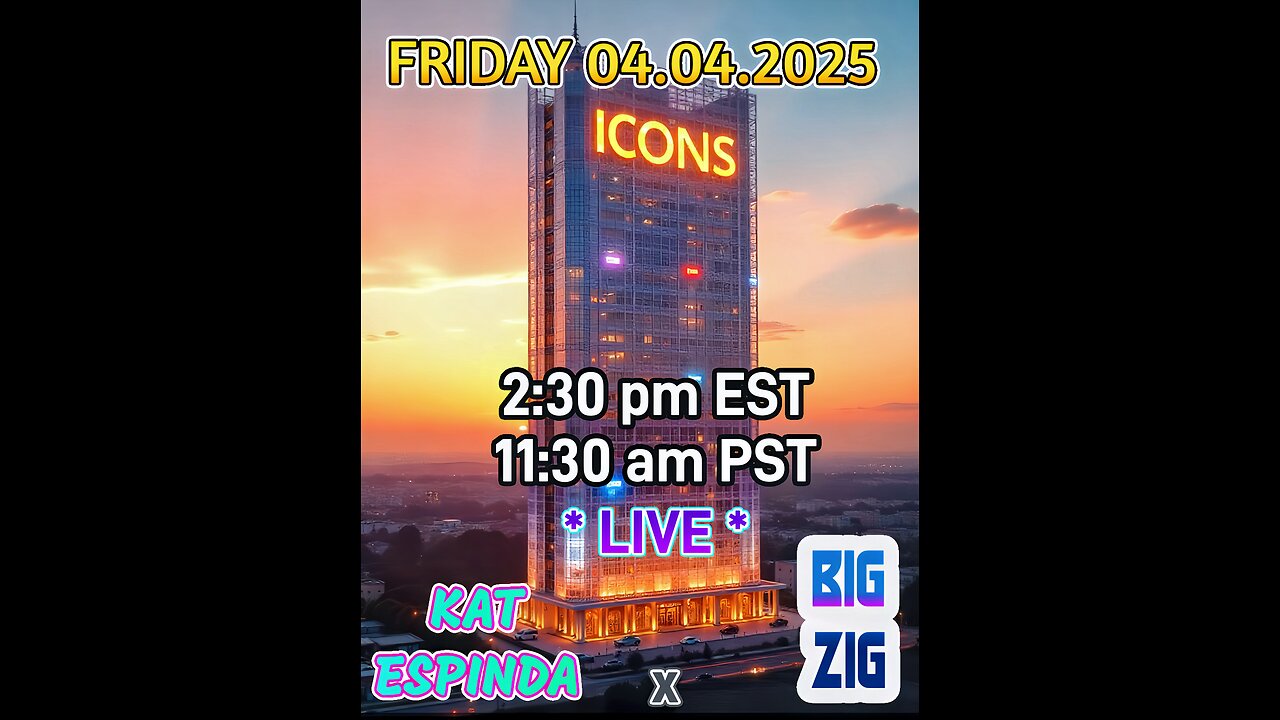 KAT ESPINDA x BIG ZIG [ 04.04.2025] *LIVE* 5:00 EST 4:00 CST 3:00 MST 2:00 PST #ICONS "D.O.B.E."