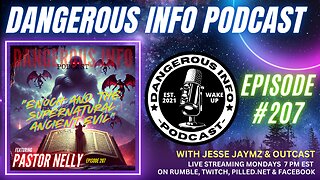 207 "Enoch and the Supernatural Ancient Evil" Ft. Pastor Nelly, Giants, fallen angels, Mt. Hermon