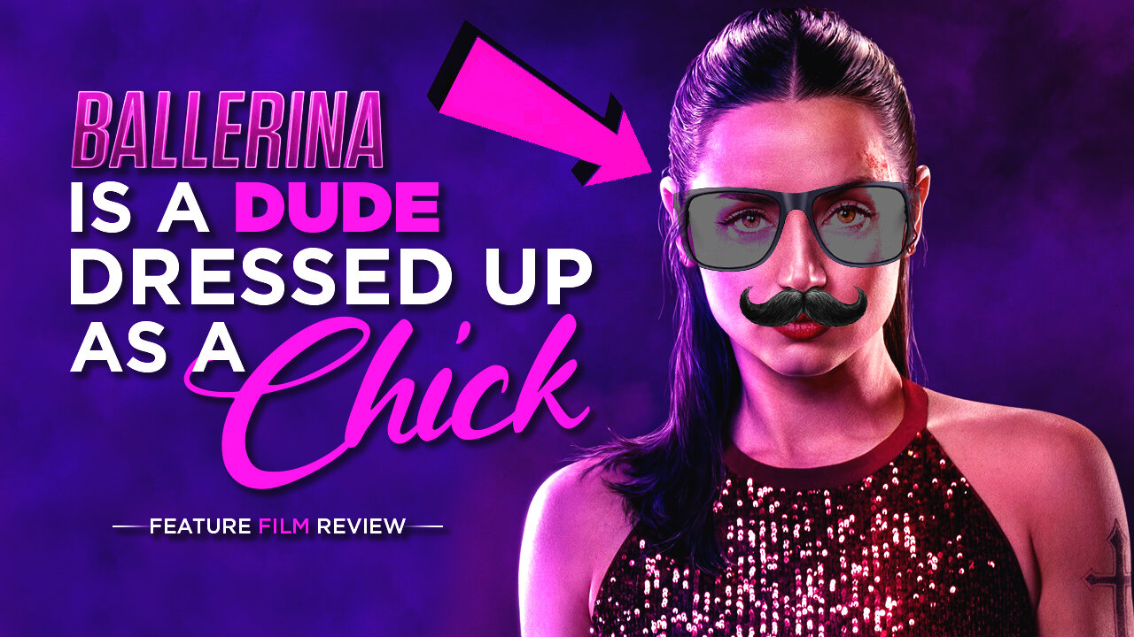 Ballerina (2025) is a Dude Dressed Up as a Chick - Film Review