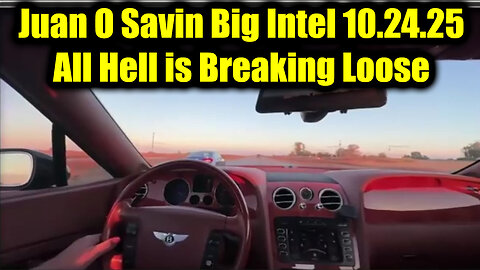 Juan O Savin Big Intel 10.24.25 - All Hell is Breaking Loose