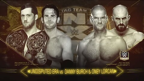 The Undisputed Era vs Danny Burch & Oney Lorcan - NXT TakeOver: Chicago II (Full Match)