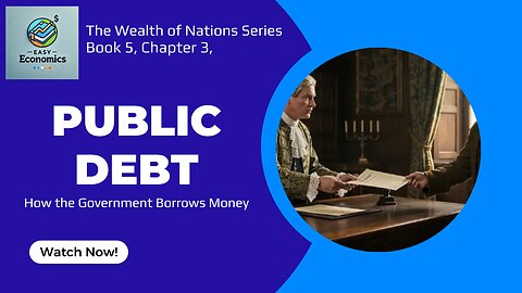 The Wealth of Nations Book 5 Chapter 1 - Public Debt