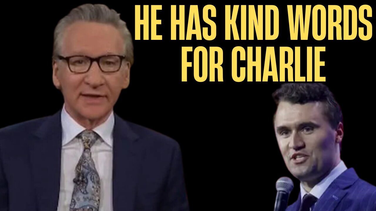 Bill Maher Praises Charlie Kirk, Slams the Left