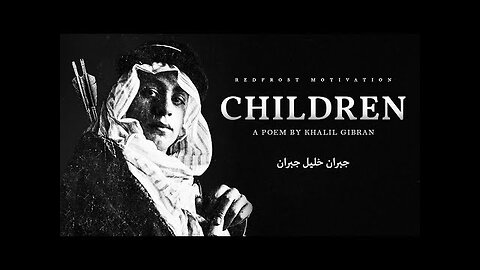 Children - Khalil Gibran