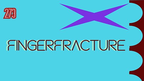 Midnight Oblivion Pt 273: FingerFracture