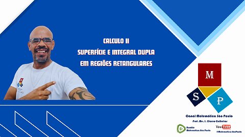 Calculo Integral II: Integral Dupla em Regiões Retangulares