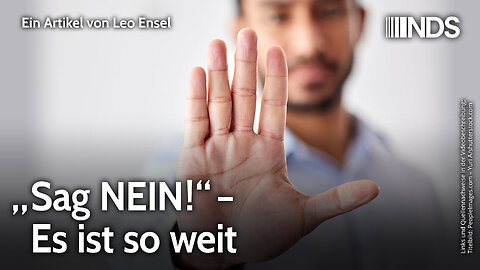 „Sag NEIN!“ – Es ist so weit | Leo Ensel | NDS