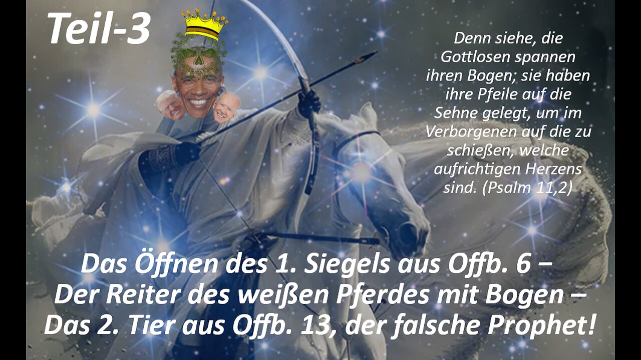 Das Öffnen des 1. Siegels aus Offb. 6− Der Reiter des weißen Pferdes– Das 2. Tier aus Offb. 13_Teil3