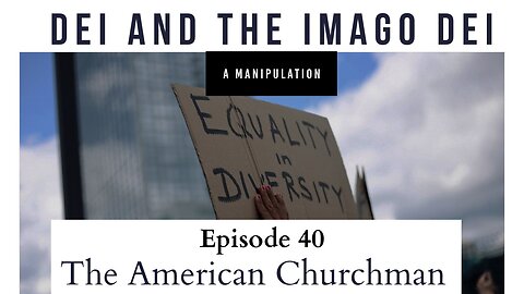 The American Churchman: DEI and the Imago Dei