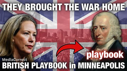 They Brought the War Home: The BRITISH Playbook in Minneapolis | Susan Kokinda