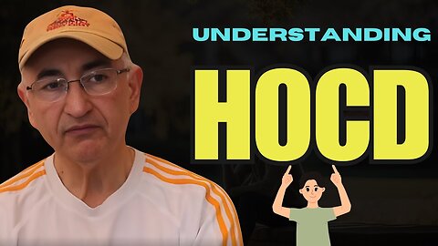 Understanding HOCD Video # 23 +