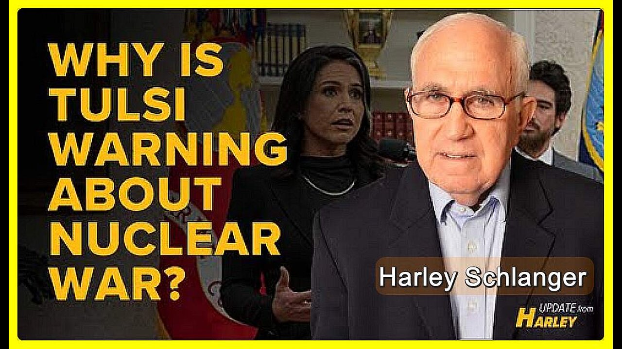 DNI Gabbard Calls for a Mobilization Against the Danger of Nuclear War • Harley Schlanger •🕞11 min