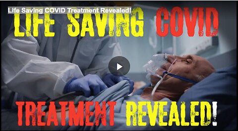 "Revelation of Life-Saving Treatment for COVID!"