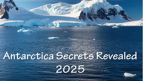 Antarctica Secrets Revealed 2025