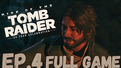 RISE OF THE TOMB RAIDER Gameplay Walkthrough EP.4- Jacob FULL GAME