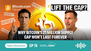 “Why Bitcoin’s 21 Million Supply Cap Won’t Last Forever | Token Narratives Ep. 76”